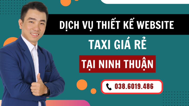 Dịch vụ Thiết kế website taxi giá rẻ tại Ninh Thuận