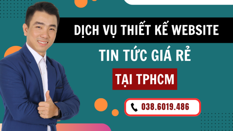 Dịch vụ Thiết kế website tin tức giá rẻ tại TPHCM