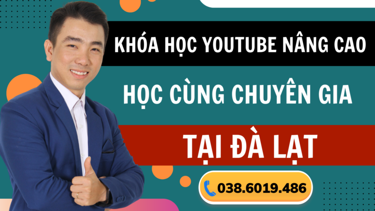 Khóa học youtube Pro tại Đà Lạt