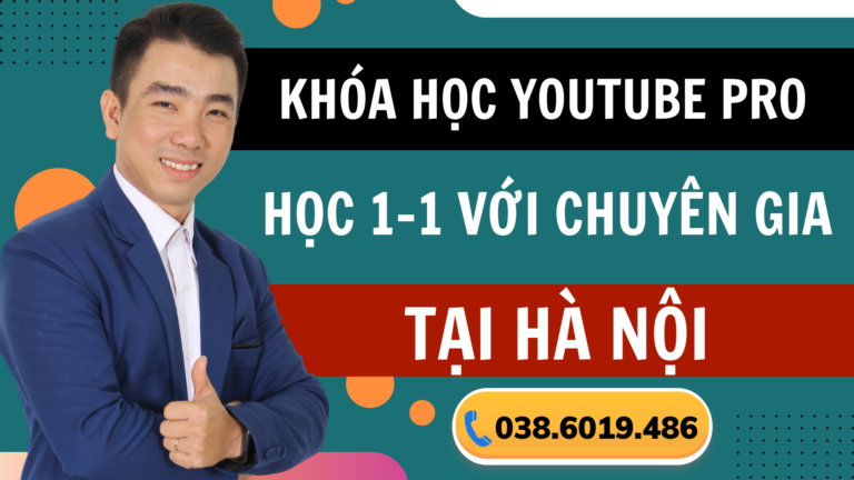 Khóa học Youtube Pro tại Hà Nội