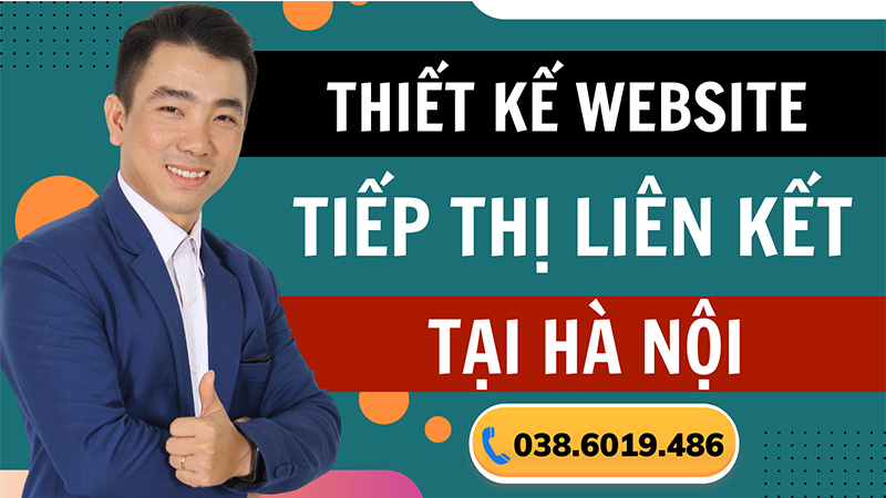 Thiết kế website Tiếp Thị Liên Kết Affiliate Marketing tại Hà Nội