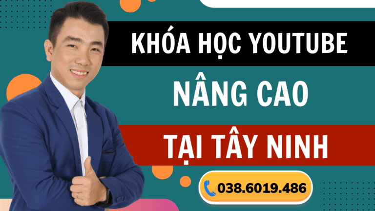 Khóa học Youtube Pro Tại Tây Ninh