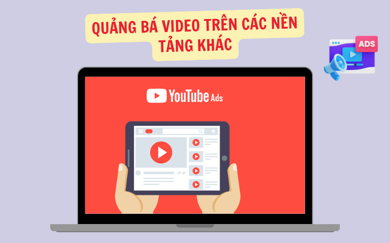 Quảng Bá Video Trên Các Nền Tảng Khác